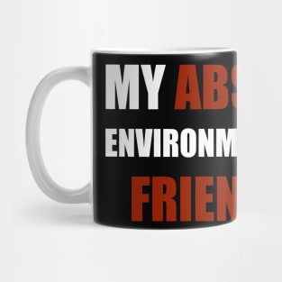 My Abs Are Environmentally Friendly Mug